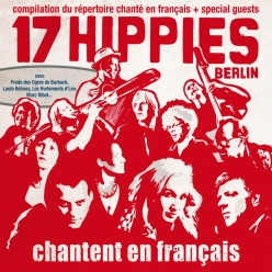 17 Hippies - Chantent en francais